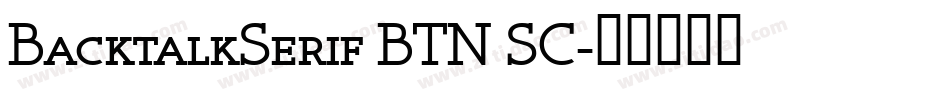 BacktalkSerif BTN SC字体转换